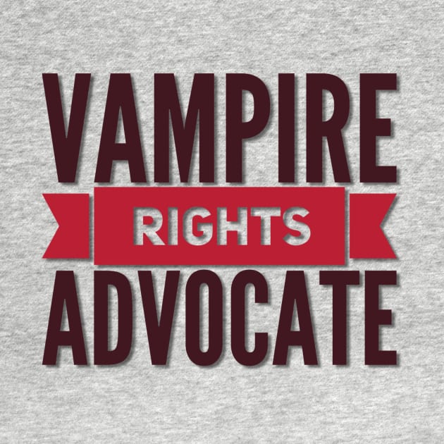 Vampire Rights Advocate (blood red) by NerdPancake